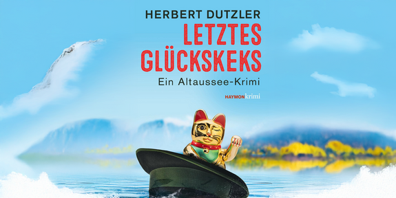 Lesung: "Letztes Glückskeks" mit Herbert Dutzler
