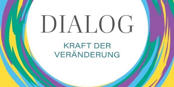 Lesung: "Dialog - Kraft der Veränderung! Vom Gelingen unserer Beziehungen"