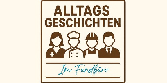 Alltagsgeschichten! Einblicke in spannende Berufswelten